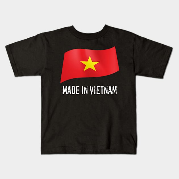 Made In Vietnam Kids T-Shirt by fistfulofwisdom